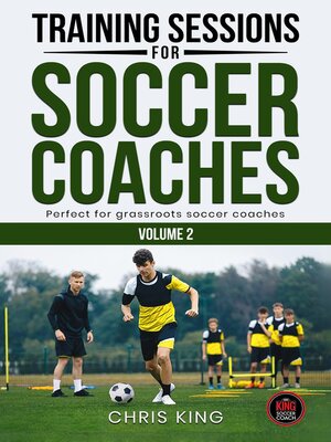 cover image of Training Sessions For Soccer Coaches Volume 2